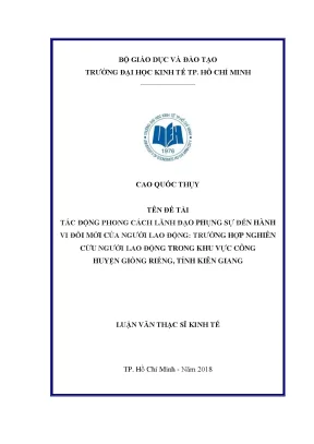 Luận văn tác động phong cách lãnh đạo phụng sự đến hành vi đổi mới của người lao động trường hợp nghiên cứu người lao động trong khu vực công huyện giồng riềng tỉnh kiên giang
