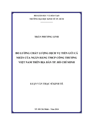 Luận văn đo lường chất lượng dịch vụ tiền gửi cá nhân của ngân hàng tmcp công thương việt nam trên địa bàn tphcm