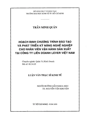 Luận văn hoạch định chương trình đào tạo và phát triển kỹ năng nghề nghiệp cho nhân viên vận hành sản xuất tại công ty liên doanh lever việt nam 002