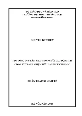 Luận văn tạo động lực làm việc cho người lao động tại công ty trách nhiệm hữu hạn nice ceramic