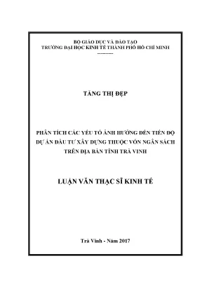 Luận văn phân tích các yếu tố ảnh hưởng đến tiến độ dự án đầu tư xây dựng thuộc vốn ngân sách trên địa bàn tỉnh trà vinh