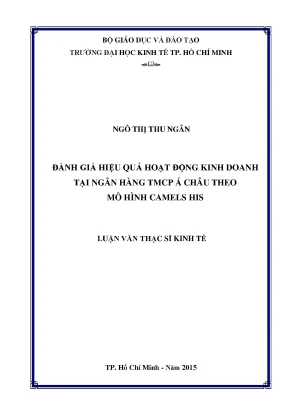Luận văn đánh giá hiệu quả hoạt động kinh doanh tại ngân hàng thương mại cổ phần á châu theo mô hình camels his