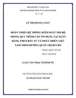 Luận văn hoàn thiện hệ thống kiểm soát nội bộ trong quy trình cấp tín dụng tại ngân hàng tmcp đầu tư và phát triển việt nam theo hướng quản trị rủi ro
