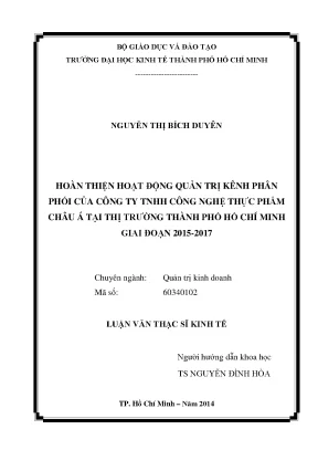 Luận văn hoàn thiện hoạt động quản trị kênh phân phối của công ty tnhh công nghệ thực phẩm châu á tại thị trường thành phố hồ chí minh giai đoạn 2015 2017