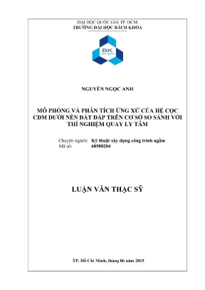 Luận văn thạc sĩ kỹ thuật xây dựng mô phỏng và phân tích ứng xử của hệ cọc cdm dưới nền đất đắp trên cơ sở so sánh với thí nghiệm quay ly tâm