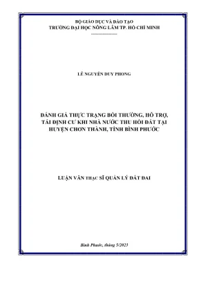 Luận văn thạc sĩ quản lý đất đai đánh giá thực trạng bồi thường hỗ trợ tái định cư khi nhà nước thu hồi đất tại huyện chơn thành tỉnh bình phước