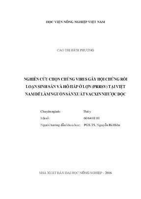 Nghiên cứu chọn chủng virus gây hội chứng rối loạn sinh sản và hô hấp ở lợn prrsv tại việt nam để làm nguồn sản xuất vacxin nhược độc
