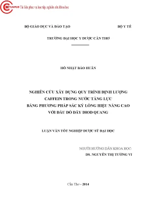 0125 nghiên cứu xây dựng quy trình định lượng caffein trong nước tăng lực bằng phương pháp sắc ký lỏng hiệu năng cao với đầu dò dãy doid quang