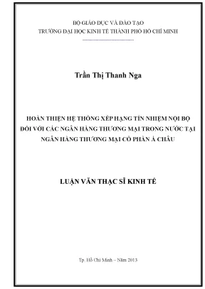 Luận văn hoàn thiện hệ thống xếp hạng tín nhiệm nội bộ đối với các ngân hàng thương mại trong nước tại ngân hàng thương mại cổ phần á châu