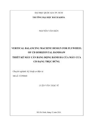 Luận văn thạc sĩ kỹ thuật cơ điện tử thiết kế máy cân bằng động bánh đà của máy cưa cd dạng trục đứng