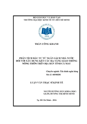 Luận văn phân tích đầu tư từ ngân sách nhà nước đối với xây dựng kết cấu hạ tầng giao thông nông thôn trên địa bàn tỉnh cà mau