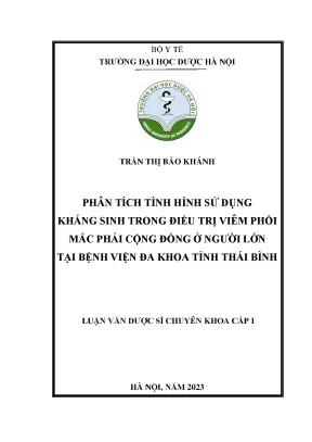 Trần thị bảo khánh phân tích tình hình sử dụng kháng sinh trong điều trị viêm phổi mắc phải cộng đồng ở người lớn tại bệnh viện đa khoa tỉnh thái bình luận văn dược sĩ chuyên khoa cấp i