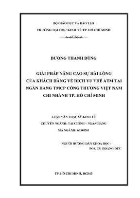 Luận văn giải pháp nâng cao sự hài lòng của khách hàng cá nhân về dịch vụ thẻ atm tại ngân hàng thương mại cổ phần công thương việt nam chi nhánh hồ chí minh