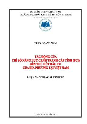 Luận văn tác động của chỉ số năng lực cạnh tranh cấp tỉnh pci đế thu hút đầu tư của địa phương tại việt nam