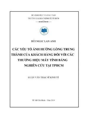 Luận văn các yếu tố ảnh hưởng đến lòng trung thành của khách hàng đối với các thương hiệu máy tính bảng nghiên cứu tại tp hcm