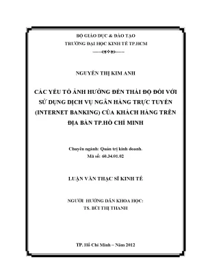 Luận văn các yếu tố ảnh hưởng đến thái độ đối với sử dụng dịch vụ ngân hàng trực tuyến internet banking của khách hàng trên địa bàn tp hcm