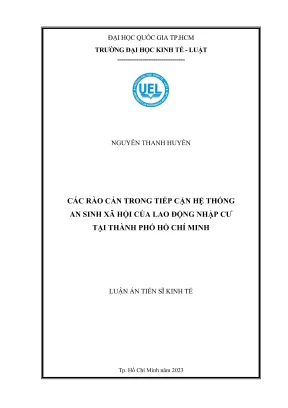 Luận án tiến sĩ kinh tế các rào cản trong tiếp cận hệ thống an sinh xã hội của lao động nhập cư tại thành phố hồ chí minh