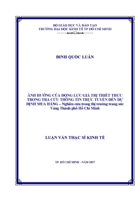 Luận văn ảnh hưởng của động lực giá trị thiết thực trong tra cứu thông tin trực tuyến đến dự định mua hàng nghiên cứu trong thị trường trang sức vàng thành phố hồ chí minh