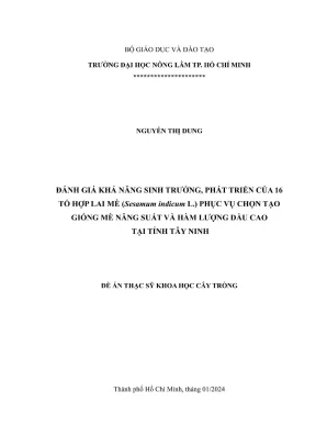 Luận văn thạc sĩ khoa học cây trồng đánh giá khả năng sinh trưởng phát triển của 16 tổ hợp lai mè sesamum indicum l phục vụ chọn tạo giống mè năng suất và hàm lượng dầu cao tại tỉnh tây ninh