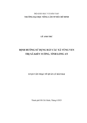 Luận văn thạc sĩ quản lý đất đai định hướng sử dụng đất các xã vùng ven thị xã kiến tường tỉnh long an