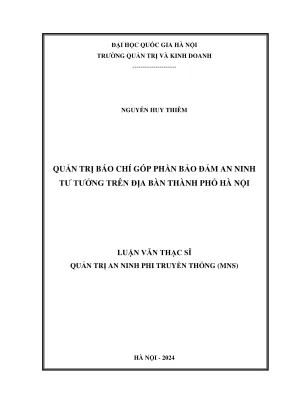 Luận văn thạc sĩ quản trị an ninh phi truyền thông quản trị báo chí góp phần bảo đảm an ninh tư tưởng trên địa bàn thành phố hà nội