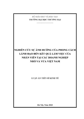 Nghiên cứu sự ảnh hưởng của phong cách lãnh đạo đến kết quả làm việc của nhân viên tại các doanh nghiệp nhỏ và vừa việt nam