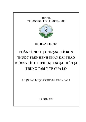 Lê thị anh huyền phân tích thực trạng kê đơn thuốc trên bệnh nhân đái tháo đường típ ii điều trị ngoại trú tại trung tâm y tế cửa lò luận văn dược sĩ chuyên khoa cấp i hà nội 2023