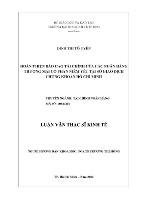 Luận văn hoàn thiện báo cáo tài chính của các ngân hàng thương mại cổ phần niêm yết tại sở giao dịch chứng khoán hồ chí minh