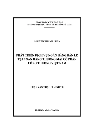 Luận văn phát triển dịch vụ ngân hàng bán lẻ tại ngân hàng thương mại cổ phần công thương việt nam