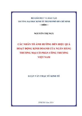 Luận văn các nhân tố ảnh hưởng đến hiệu quả hoạt động kinh doanh ngân hàng thương mại cổ phần công thương việt nam