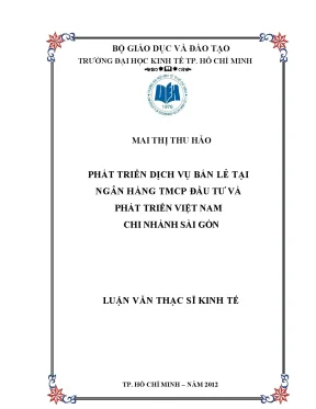 Luận văn phát triển dịch vụ bán lẻ tại ngân hàng tmcp đầu tư và phát triển việt nam chi nhánh sài gòn