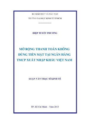 Luận văn mở rộng thanh toán không dùng tiền mặt tại ngân hàng thương mại cổ phần xuất nhập khẩu việt nam