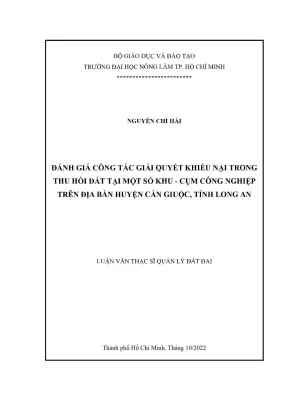 Luận văn thạc sĩ quản lý đất đai đánh giá công tác giải quyết khiếu nại trong thu hồi đất tại một số khu cụm công nghiệp trên địa bàn huyện cần giuộc tỉnh long an