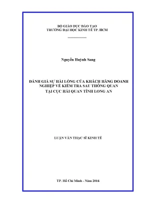 Luận văn đánh giá sự hài lòng của khách hàng doanh nghiệp về kiểm tra sau thông quan tại cục hải quan tỉnh long an luận văn thạc sĩ