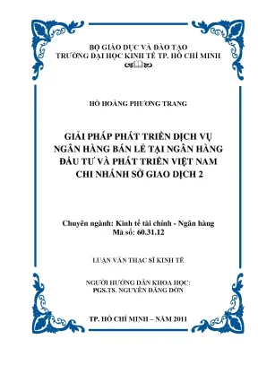 Luận văn giải pháp phát triển dịch vụ ngân hàng bán lẻ tại ngân hàng đầu tư và phát triển việt nam chi nhánh sở giao dịch 2