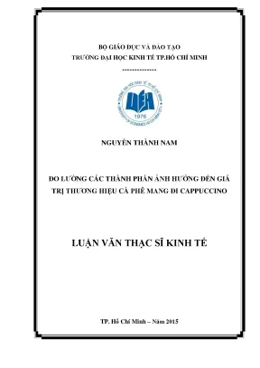 Luận văn đo lường các thành phần ảnh hưởng đến giá trị thương hiệu cà phê mang đi cappuccino