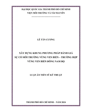 Luận án tiến sĩ quản lý tài nguyên và môi trường xây dựng khung phương pháp đánh giá sự cố môi trường vùng ven biển trường hợp vùng ven biển đông nam bộ