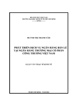 Luận văn phát triển dịch vụ ngân hàng bán lẻ tại ngân hàng tmcp công thương việt nam