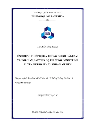 Luận văn thạc sĩ bản đổ viễn thám và hệ thống thông tin địa lý ứng dụng thiết bị bay không người lái uav trong giám sát tiến độ thi công công trình tuyến metro số 1 bến thành suối tiên