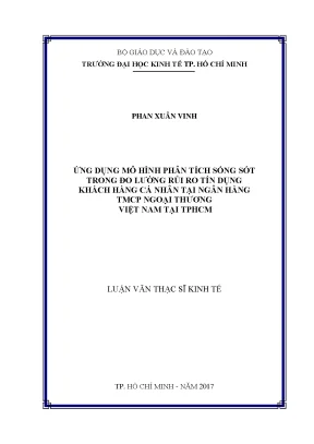 Luận văn ứng dụng mô hình phân tích sống sót trong đo lường rủi ro tín dụng khách hàng cá nhân tại ngân hàng tmcp ngoại thương việt nam tại tp hcm