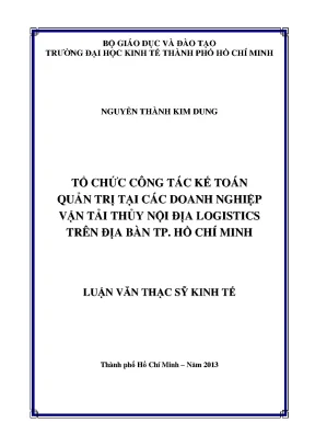 Luận văn tổ chức công tác kế toán quản trị tại các doanh nghiệp vận tải thủy nội địa logistics trên địa bàn thành phố hồ chí minh luận văn thạc sĩ