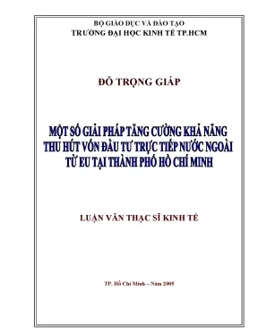 Luận văn một số giải pháp tăng cường khả năng thu hút vốn đầu tư trực tiếp nước ngoài từ eu tại thành phố hồ chí minh