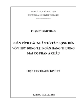 Luận văn phân tích các nhân tố tác động đến vốn huy động tại ngân hàng tmcp á châu