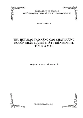Luận văn thu hút đào tạo nâng cao chất lượng nguồn nhân lực để phát triển kinh tế tỉnh cà mau