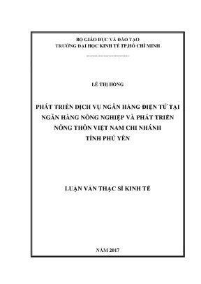 Luận văn phát triển dịch vụ ngân hàng điện tử tại ngân hàng nông nghiệp và phát triển nông thôn việt nam chi nhánh tỉnh phú yên