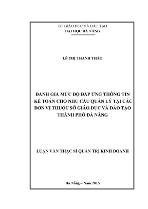 Luận văn thạc sĩ đánh giá mức độ đáp ứng thông tin kế toán cho nhu cầu quản lý tại đơn vị thuộc sở giáo dục và đào tạo thành phố đà nẵng
