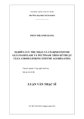 Luận văn thạc sĩ công nghệ sinh học nghiên cứu thu nhận và cố định enzyme glucoamylase và pectinase theo kĩ thuật clea