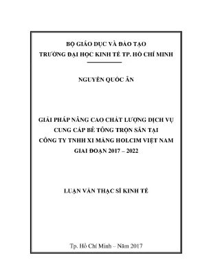 Luận văn giải pháp nâng cao chất lượng dịch vụ cung cấp bê tông trộn sẵn tại công ty tnhh xi măng holcim việt nam giai đoạn 2017 2022