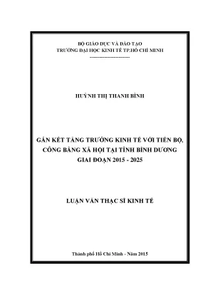 Luận văn găn kết tăng trưởng kinh tế với tiến bộ công bằng xã hội trên địa bàn tỉnh bình dương giai đoạn 2015 2025