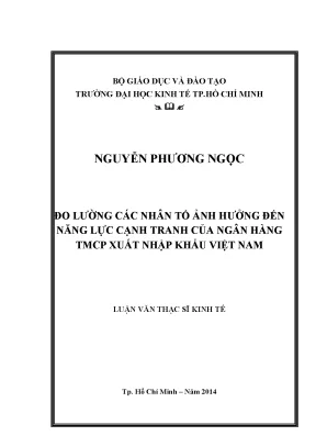Luận văn đo lường các nhân tố ảnh hưởng đến năng lực cạnh tranh của ngân hàng tmcp xuất nhập khẩu việt nam